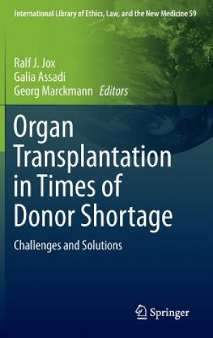 Könyv Organ Transplantation in Times of Donor Shortage Ralf Jox