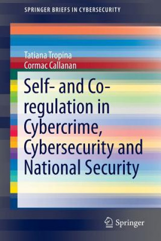 Buch Self- and Co-regulation in Cybercrime, Cybersecurity and National Security Tatiana Tropina