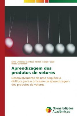 Kniha Aprendizagem dos produtos de vetores Cardoso Torres Vidigal Erika Deolinda