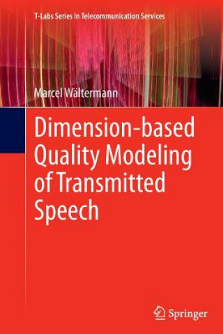 Carte Dimension-based Quality Modeling of Transmitted Speech Marcel Waltermann