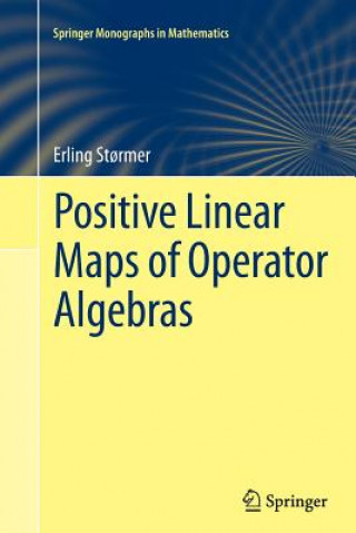 Könyv Positive Linear Maps of Operator Algebras Erling Stormer