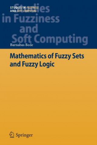 Book Mathematics of Fuzzy Sets and Fuzzy Logic Barnabas Bede