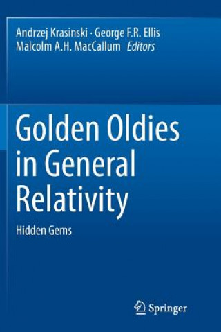 Книга Golden Oldies in General Relativity George F. R. Ellis