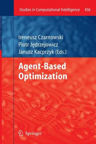 Kniha Agent-Based Optimization Ireneusz Czarnowski