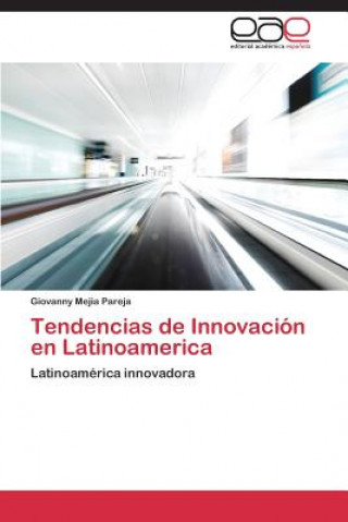 Carte Tendencias de Innovacion en Latinoamerica Mejia Pareja Giovanny
