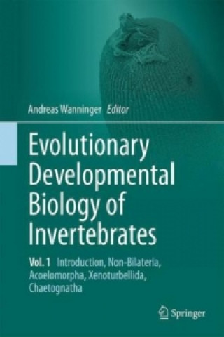 Carte Evolutionary Developmental Biology of Invertebrates 1 Andreas Wanninger