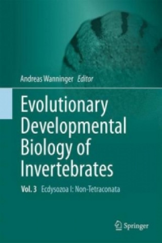 Carte Evolutionary Developmental Biology of Invertebrates 3 Andreas Wanninger