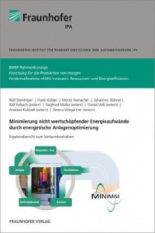 Книга Minimierung nicht wertschöpfender Energieaufwände durch energetische Anlagenoptimierung Rolf Steinhilper