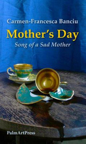 Kniha Mother's Day - Song of the Sad Mother Carmen-Francesca Banciu