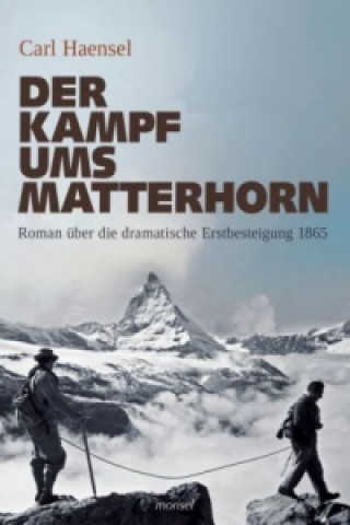Kniha Der Kampf ums Matterhorn Carl Haensel