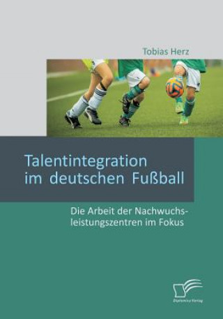Книга Talentintegration im deutschen Fussball Tobias Herz