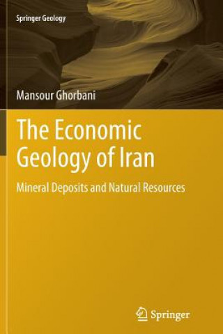 Kniha Economic Geology of Iran Mansour Ghorbani