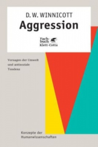 Książka Aggression (Konzepte der Humanwissenschaften) Donald Woods Winnicott