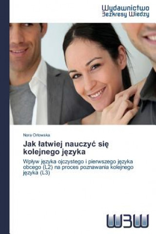 Libro Jak latwiej nauczyc si&#281; kolejnego j&#281;zyka Or Owska Nora