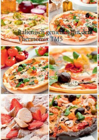 Livre Italienisch geniessen mit dem Thermomix TM5 Brigitte Mollerhoff