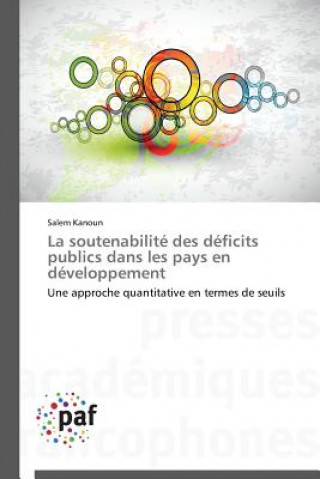 Könyv La Soutenabilite Des Deficits Publics Dans Les Pays En Developpement Kanoun-S