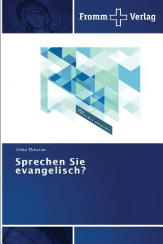 Könyv Sprechen Sie evangelisch? Drossler Ulrike