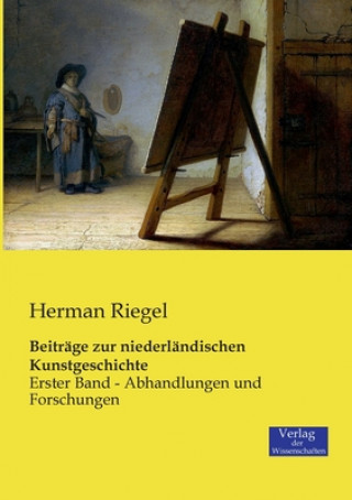 Książka Beitrage zur niederlandischen Kunstgeschichte Herman Riegel