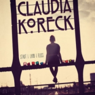 Audio Stadt Land Fluss, 1 Audio-CD Claudia Koreck