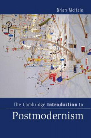 Könyv Cambridge Introduction to Postmodernism Brian McHale