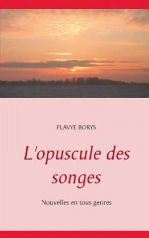 Kniha L'opuscule des songes Flavye Borys