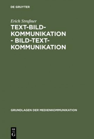 Kniha Text-Bild-Kommunikation - Bild-Text-Kommunikation Erich Straßner