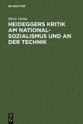 Könyv Heideggers Kritik am Nationalsozialismus und an der Technik Silvio Vietta