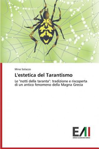 Livre L'estetica del Tarantismo Solazzo Mino