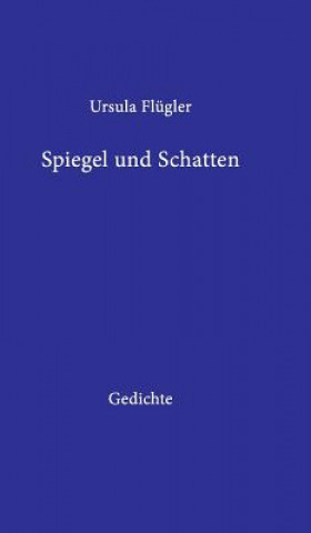 Книга Spiegel und Schatten Ursula Flügler