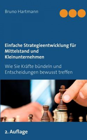 Książka Einfache Strategieentwicklung fur Mittelstand und Kleinunternehmen Bruno Hartmann