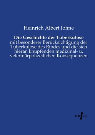 Kniha Geschichte der Tuberkulose Heinrich Albert Johne