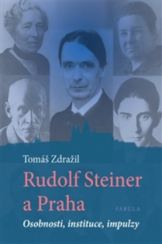 Book Rudolf Steiner a Praha Tomáš Zdražil
