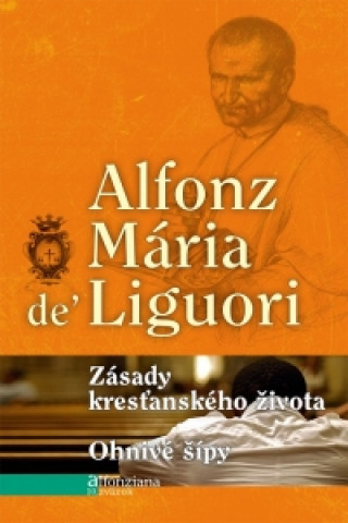 Book Zásady kresťanského života Alfonz Maria De´ Liguori