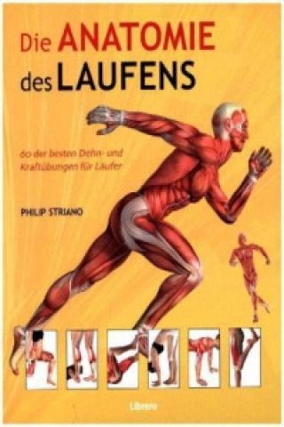 Carte Die Anatomie des Laufens Philip Striano
