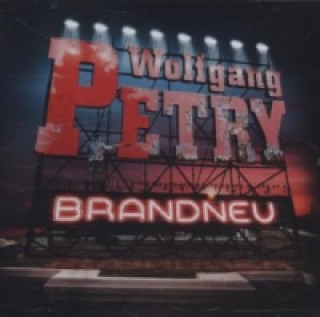 Audio Brandneu, 1 Audio-CD Wolfgang Petry