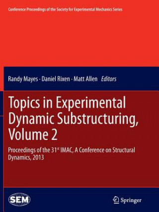 Carte Topics in Experimental Dynamic Substructuring, Volume 2 Matt Allen