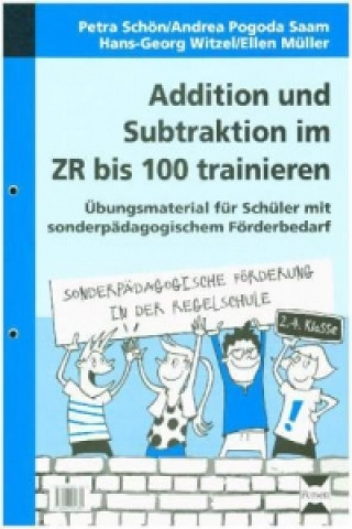 Kniha Addition und Subtraktion im ZR bis 100 trainieren P. Schön