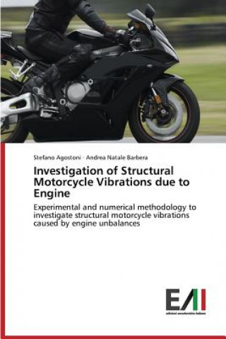 Kniha Investigation of Structural Motorcycle Vibrations due to Engine Agostoni Stefano