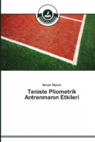 Kniha Teniste Pliometrik Antrenman&#305;n Etkileri Burçin Ölçücü