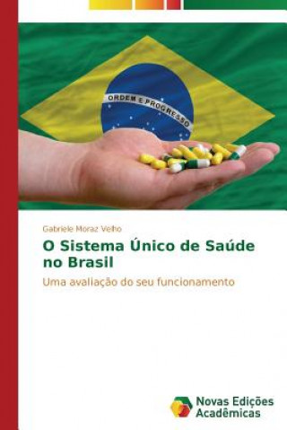 Könyv O Sistema Unico de Saude no Brasil Moraz Velho Gabriele
