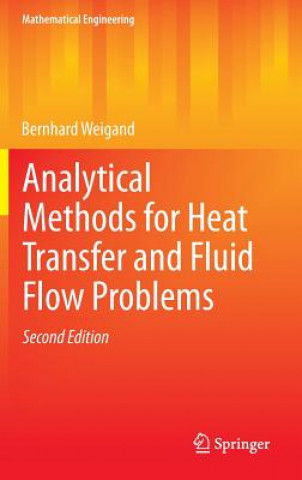 Kniha Analytical Methods for Heat Transfer and Fluid Flow Problems Bernhard Weigand