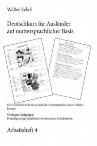 Книга Deutschkurs für Ausländer auf muttersprachlicher Basis - Arbeitsheft 4 Walter Eckel