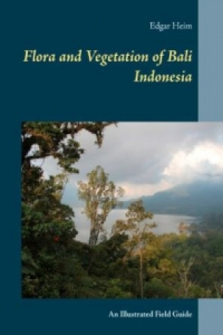 Buch Flora and Vegetation of Bali Indonesia Edgar Heim