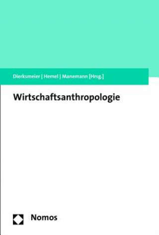 Livre Wirtschaftsanthropologie Claus Dierksmeier