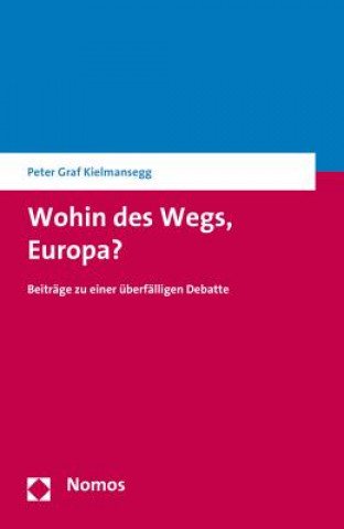 Buch Wohin des Wegs, Europa? Peter Graf Kielmansegg