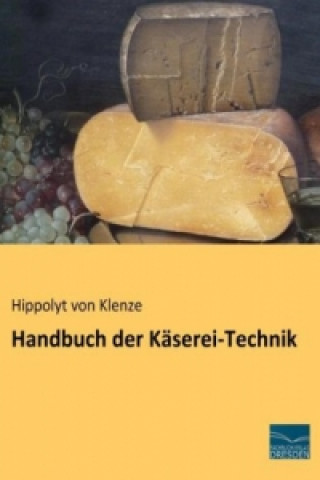 Książka Handbuch der Käserei-Technik Hippolyt von Klenze