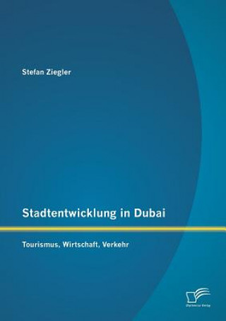Kniha Stadtentwicklung in Dubai Stefan Ziegler