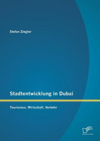 Knjiga Stadtentwicklung in Dubai Stefan Ziegler