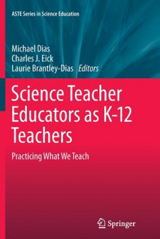 Carte Science Teacher Educators as K-12 Teachers Laurie Brantley-Dias