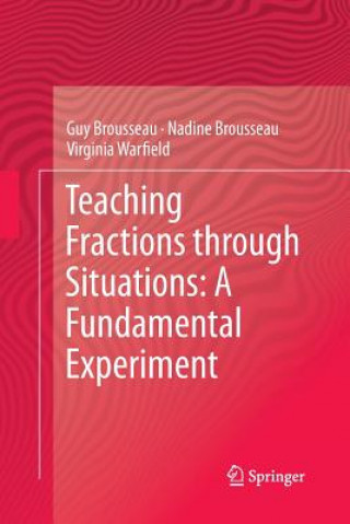 Könyv Teaching Fractions through Situations: A Fundamental Experiment Guy Brousseau